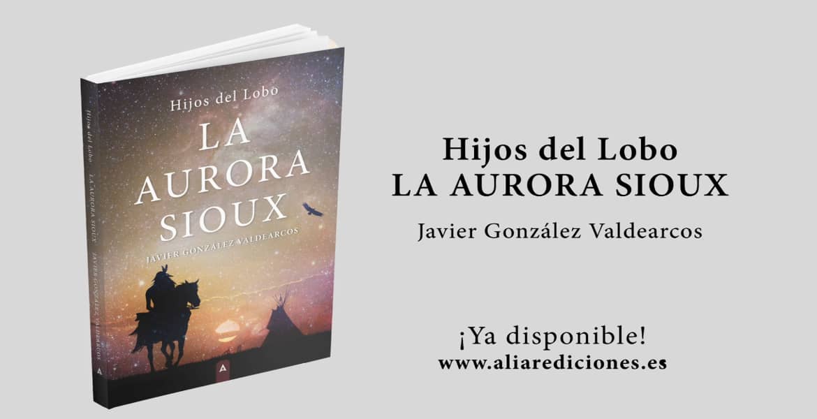 Javier Gonzalez Valdearcos - La Aurora Sioux